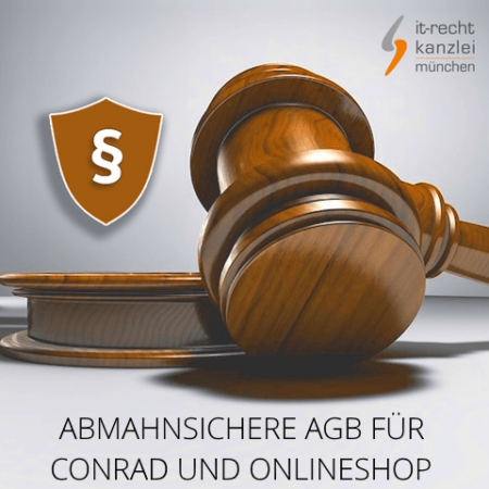 Abmahnsichere AGB für Conrad und Onlineshop vom Anwalt inklusive Update-Service